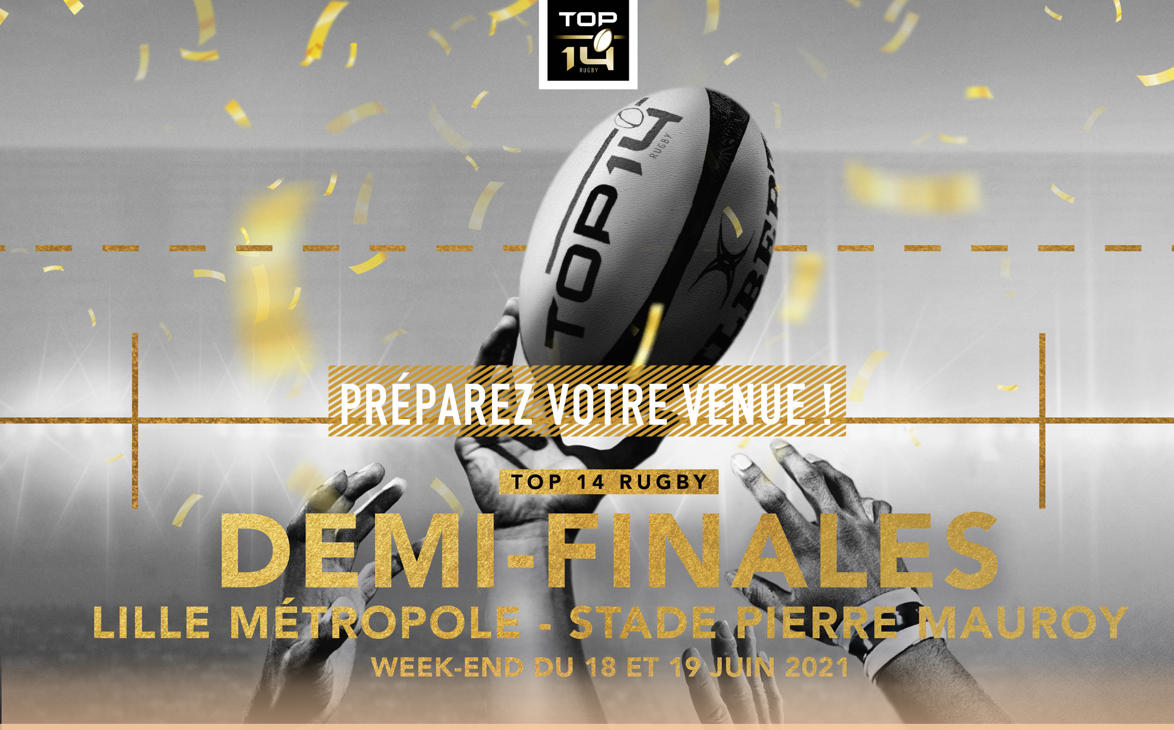 Demi-Finales du Top 14 - Préparez votre venue !